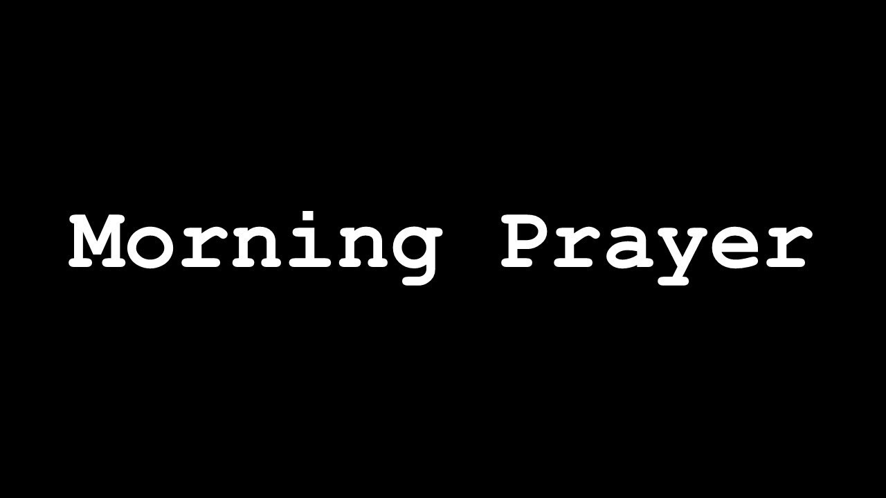 Morning Prayer