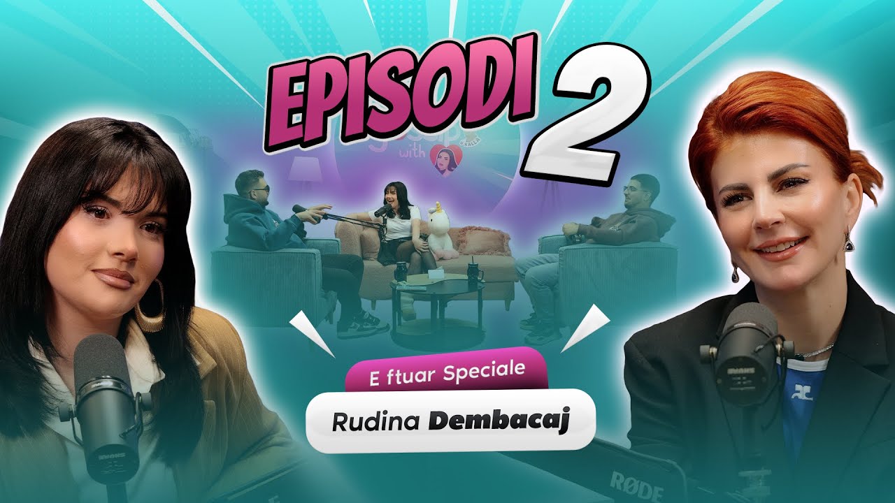 EPISODI 2-S2 | E Ftuar Speciale Rudina Dembacaj!