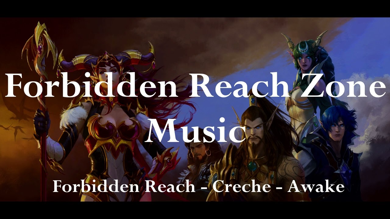 Forbidden Reach Music (Forbidden Reach - Creche - Awake) &middot; World of Warcraft Dragonflight Music