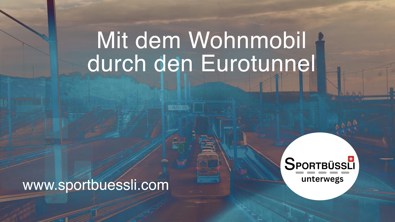 Mit dem Wohnmobil durch den Eurotunnel - von Calais nach Folkestone.