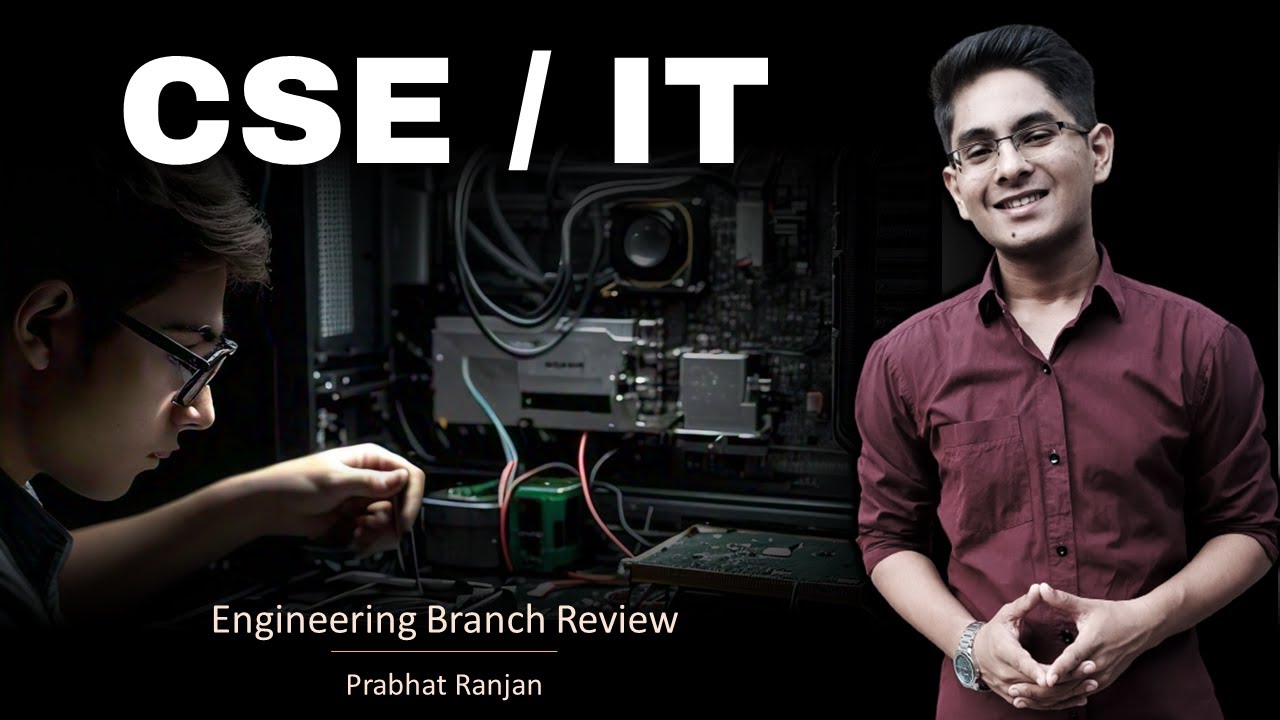 B.Tech CSE, IT - Branch review | study, job, salary, future scope