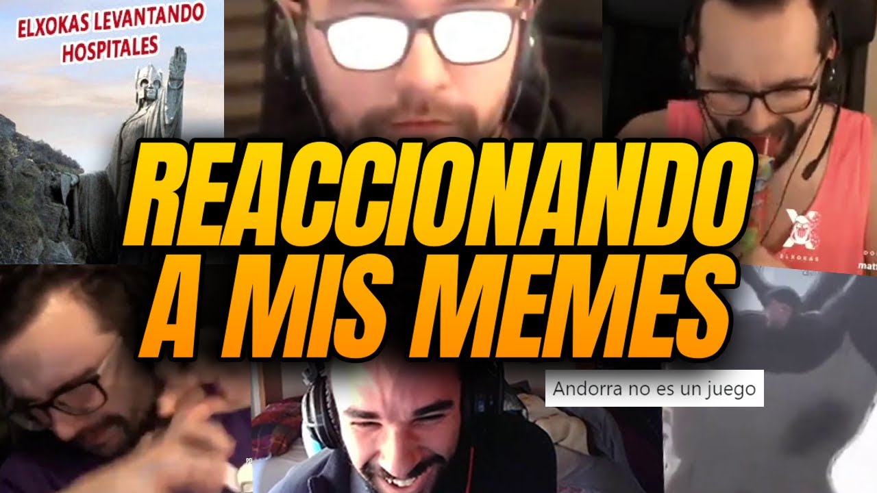 REACCIÓN A VUESTROS MEMES VIRALES SOBRE MÍ | XOKAS