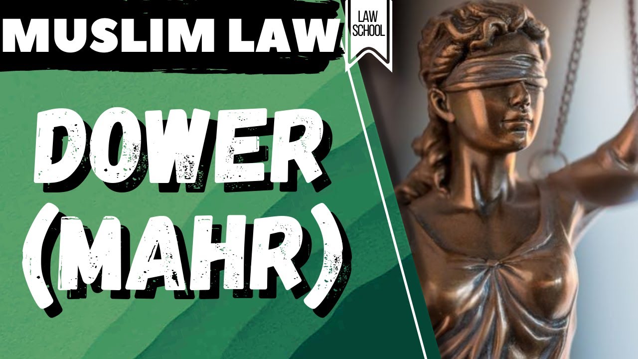 Muslim Law║ Dower(Mahr) - Meaning, Types, Remedies on Non Payment of Dower & Remission║LAW SCHOOL