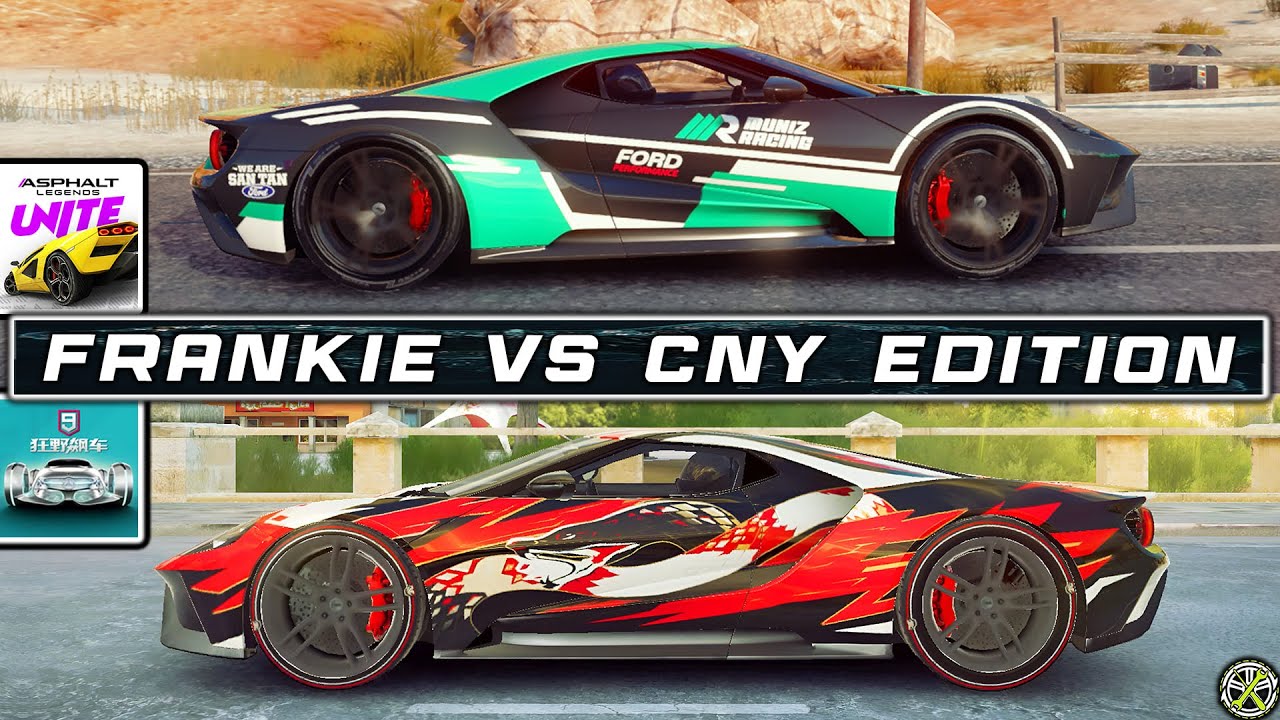 Ford GT Frankie vs CNY Edition - Asphalt Unite vs Asphalt 9 China