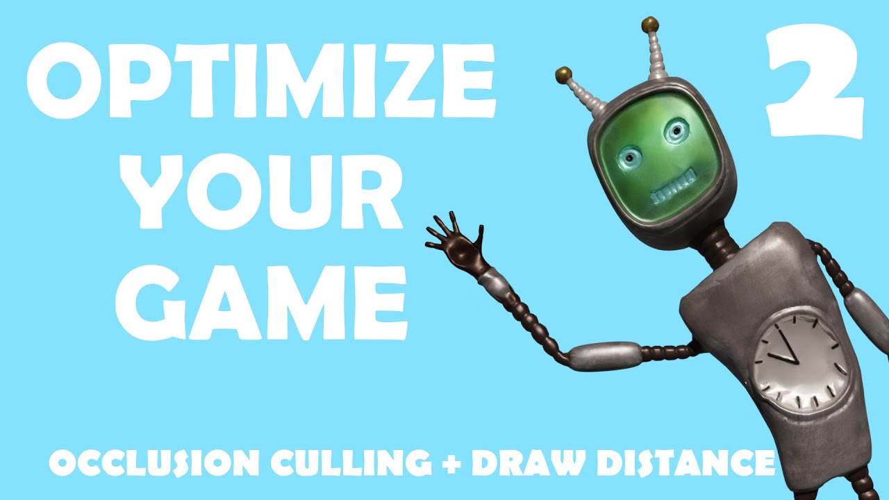 Optimize Your Game - Occlusion Culling and Draw Distance in Unity