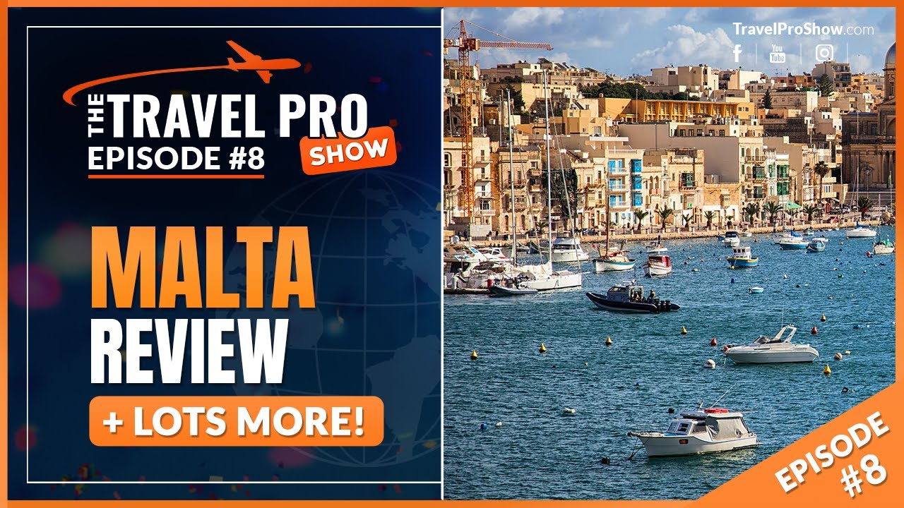 Trip Report from Malta | Travel Pro Show #8