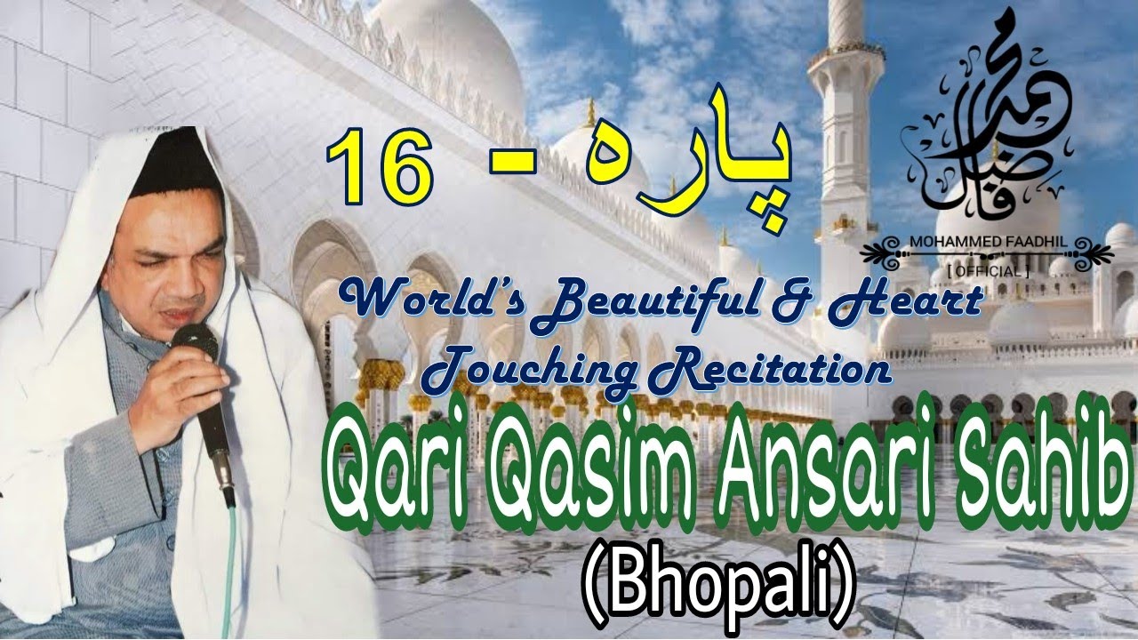 #Para16 Full | #Quran Para 16/30 Beautiful Recitation by #QariQasimAnsari Sahib Rah Periamet Mosque