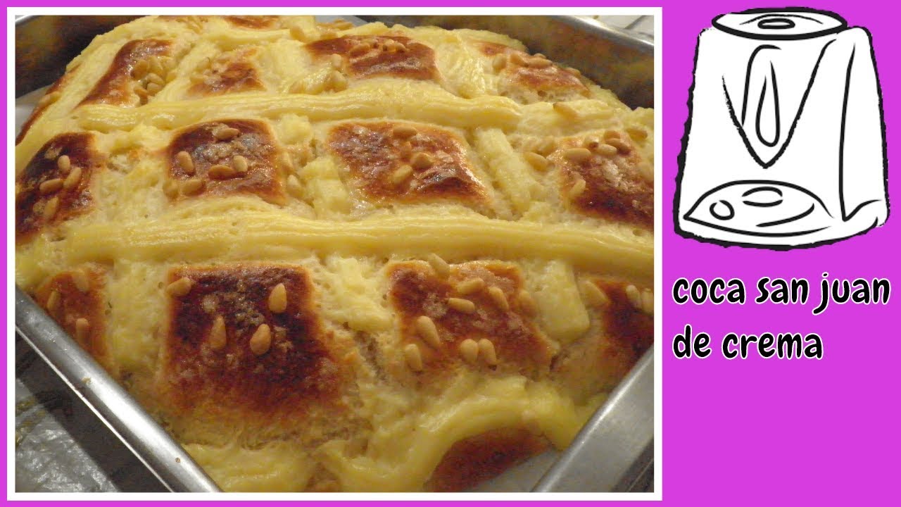 RECETA FACIL DE COCA DE SAN JUAN DE CREMA CON THERMOMIX |  COCA DE SANT JOAN DE CREMA CON THERMOMIX