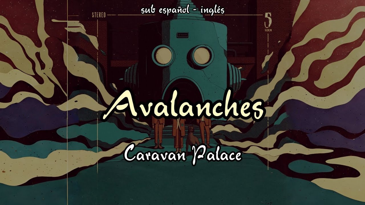 Avalanches - Caravan Palace (sub Español - Inglés)