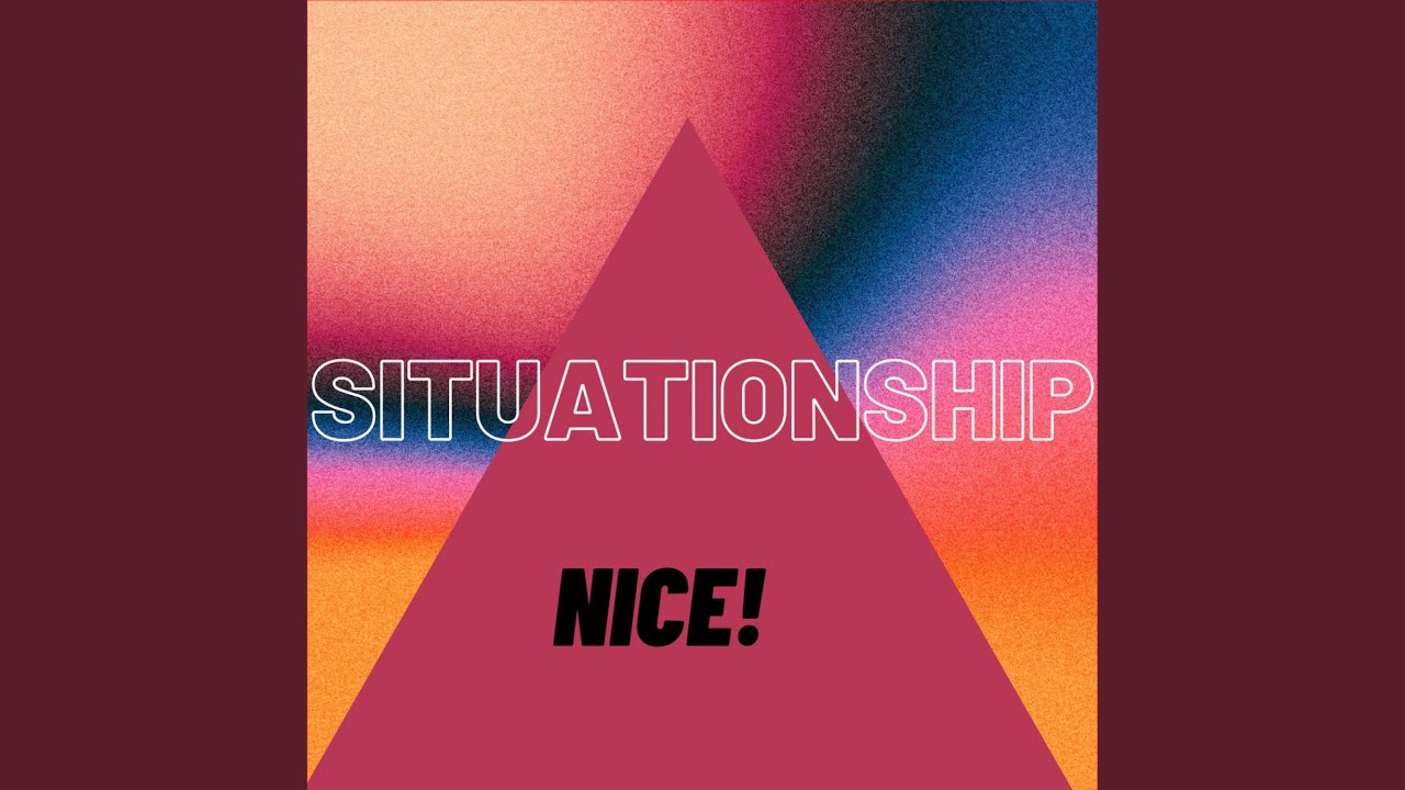 Situationship (feat. Nice767)