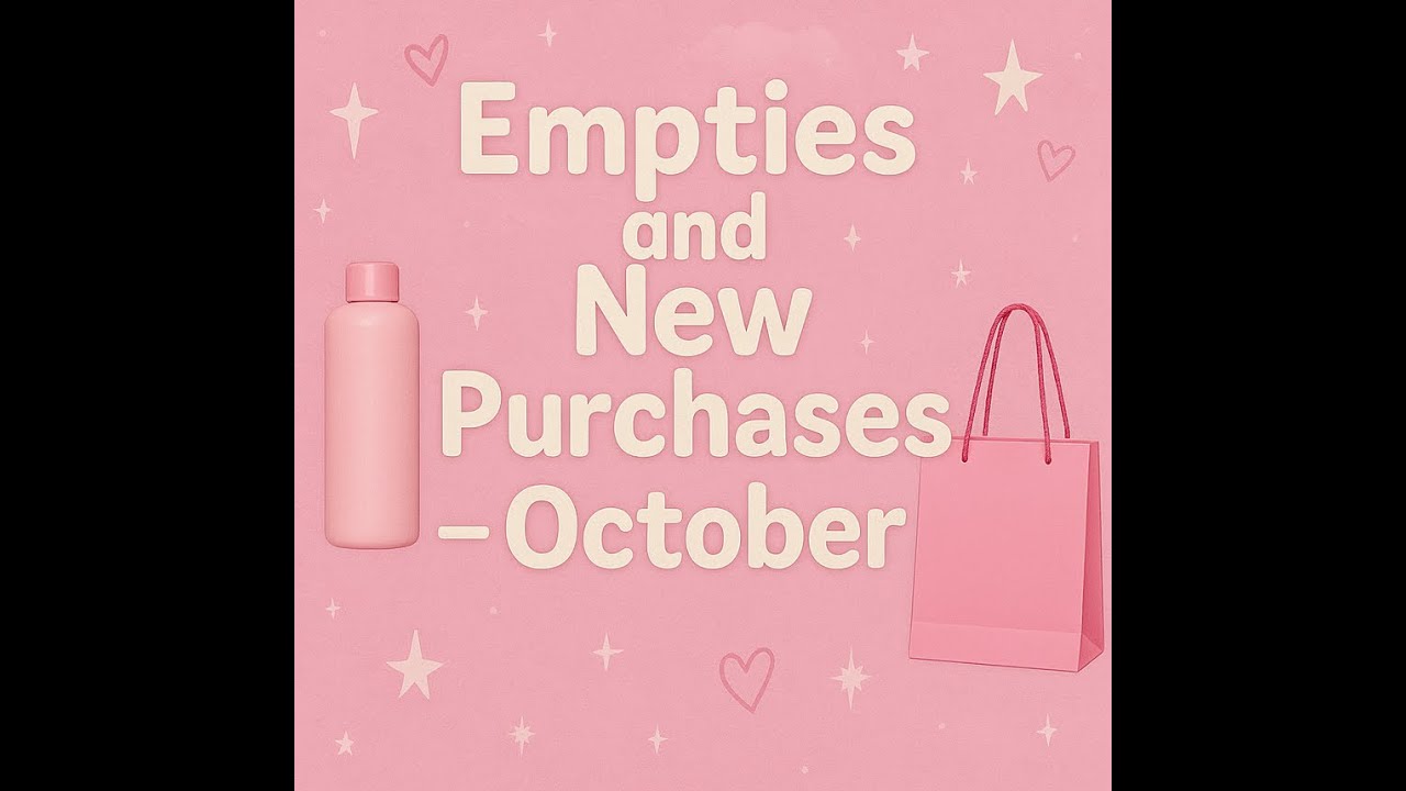 Empties and New Buys for October
