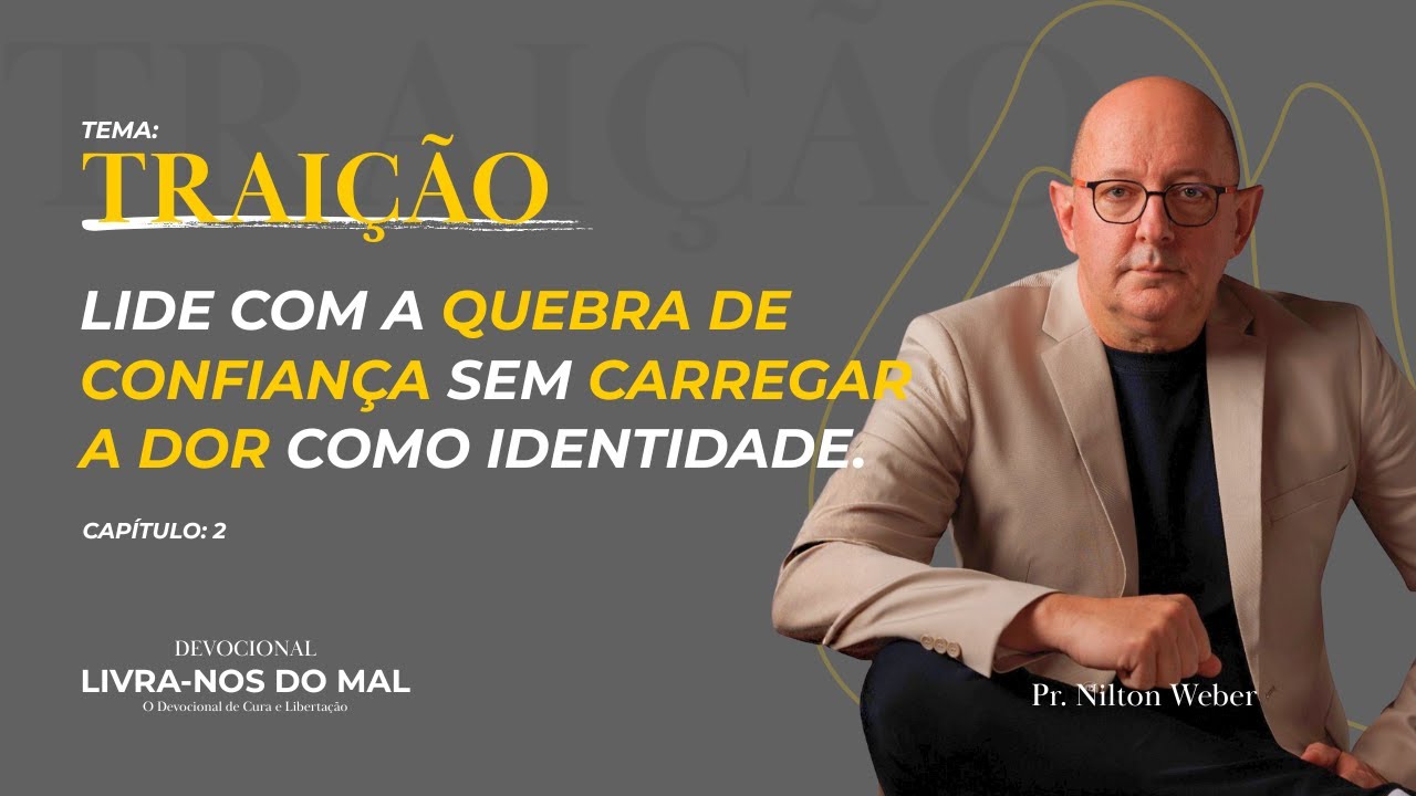 Quando a confiança é quebrada: a ferida da traição