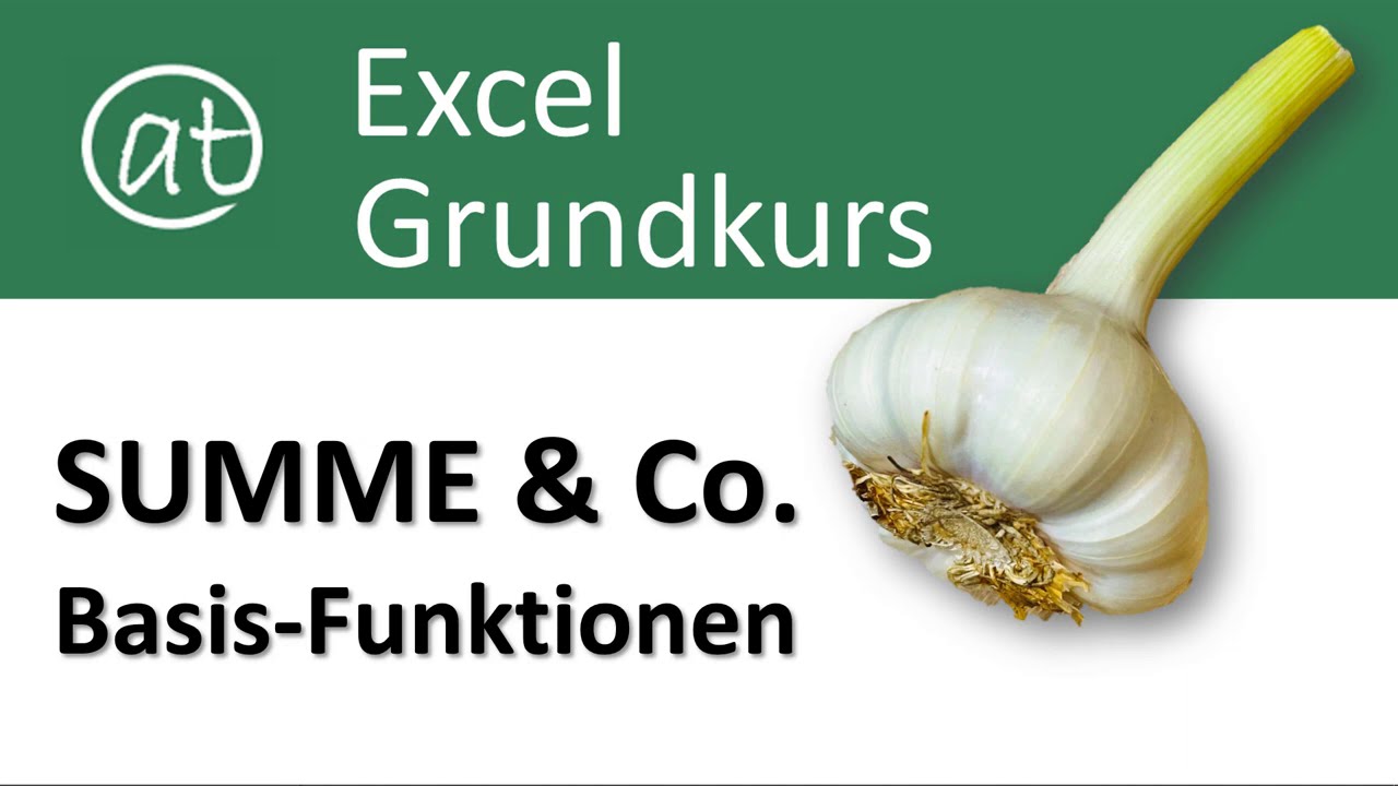 Excel-Grundkurs - Summe & Co. -  Einstieg in die Funktionen - Excel lernen von Anfang an!
