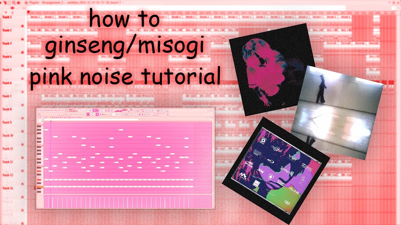 how to : ginseng/misogi (pink noise) type beat