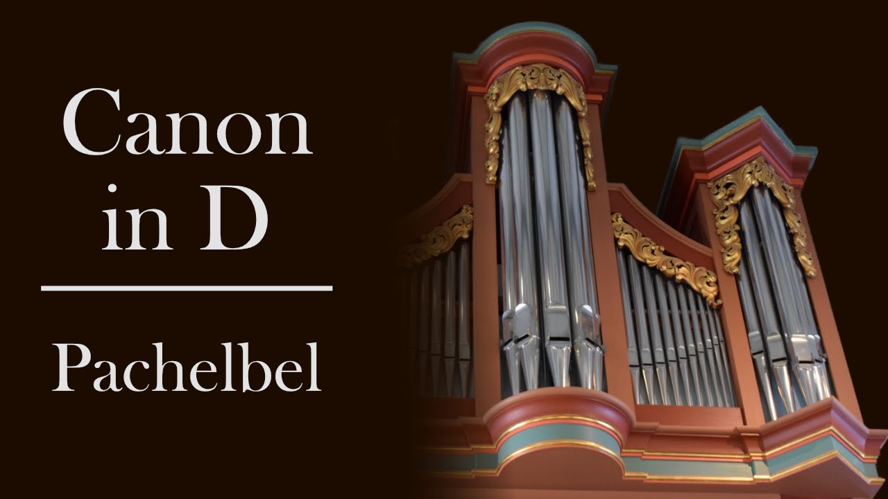 Canon in D - Pachelbel (Organ version)