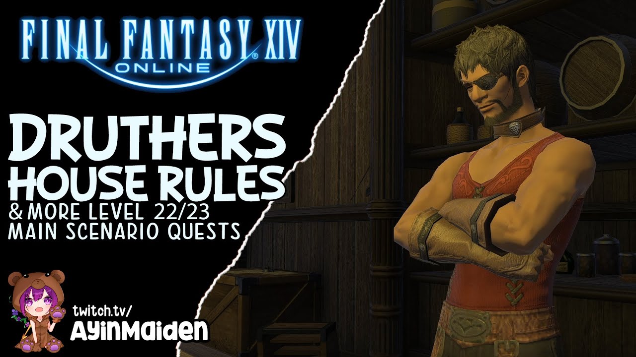 FFXIV - Druthers House Rules + Level 22/23 MSQs