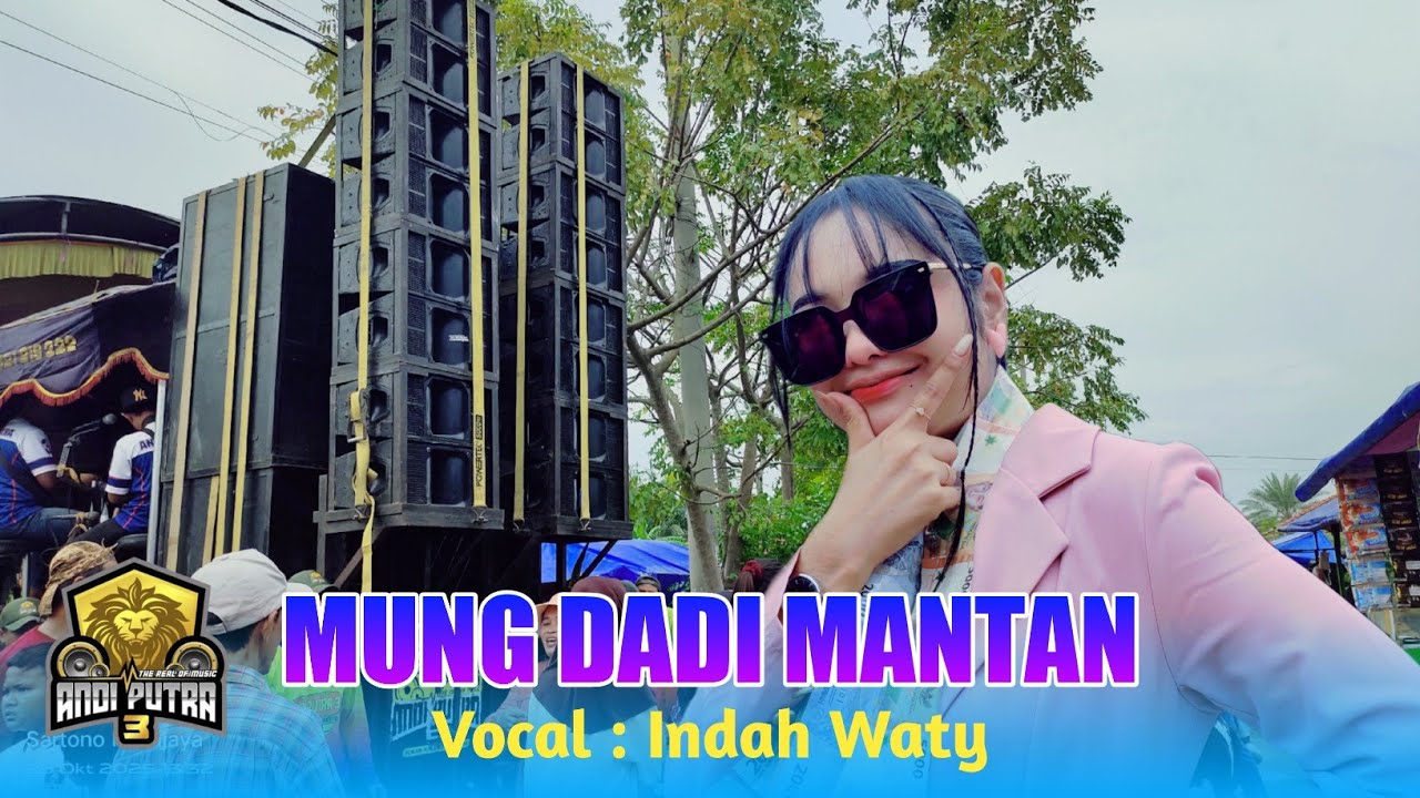 MUNG DADI MANTAN (WAKANCIL) VOC. INDAH WATY FT ANDI PUTRA 3 SHOW DRUNTEN WETAN KEDUNGWARU