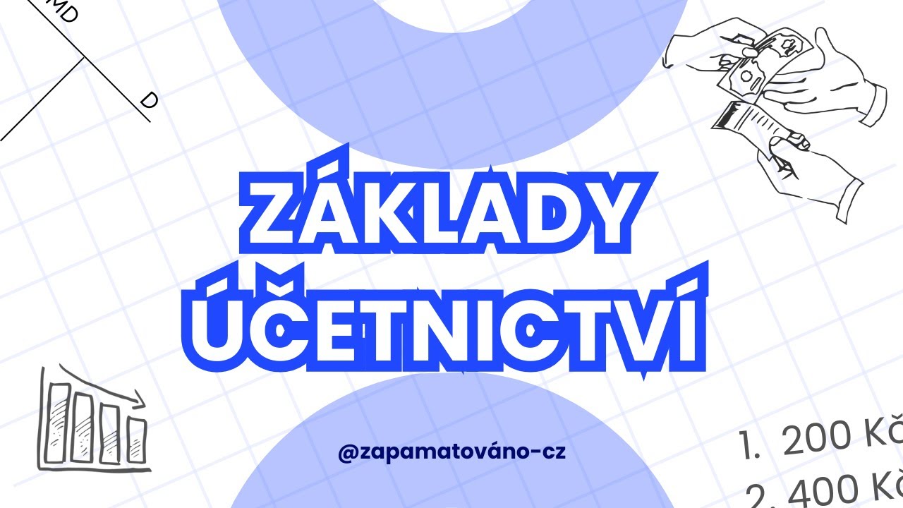 Absolutní Základ O Účetnictví - Bez Tohoto Se Nepohneš Dál (SŠ)