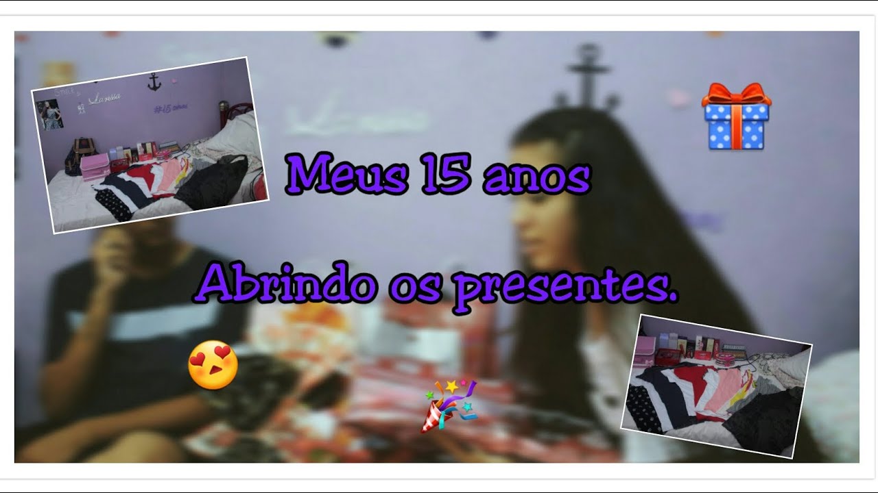 Meus 15 anos-abrindo os presentes