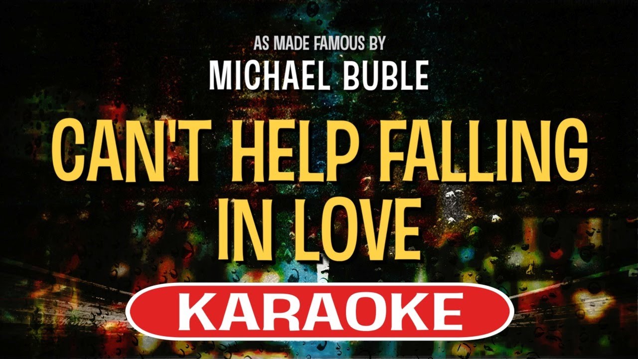 Can't Help Falling In Love (Karaoke Version) - Michael Buble