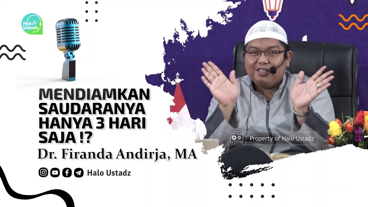 Mendiamkan Saudaranya Hanya 3 Hari Saja !? : Dr. Firanda Andirja, MA