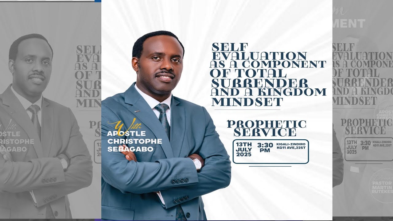 SELF EVALUATION AS A COMPONENT OF TOTAL SURRENDER AND KINGDOM MINDSET  || With Apostle S.Christophe
