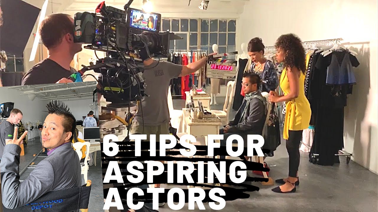 6 Important Tips Every Actor Should Know | How To Be A Working Actor In Hollywood Los Angeles Acting
