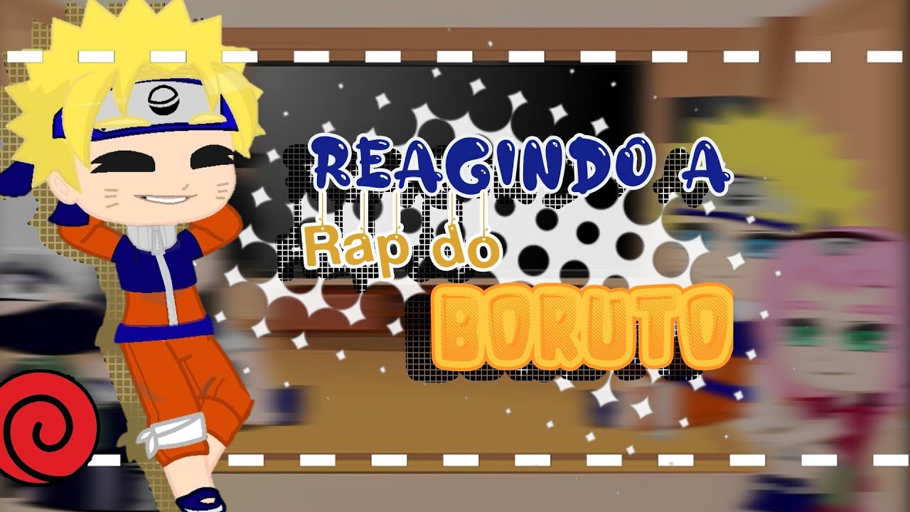 🍒 ⸙͎۪۫ Time 7 reagindo a rap do boruto ⸙͎۪۫ 🍒  °↪GachaClub•