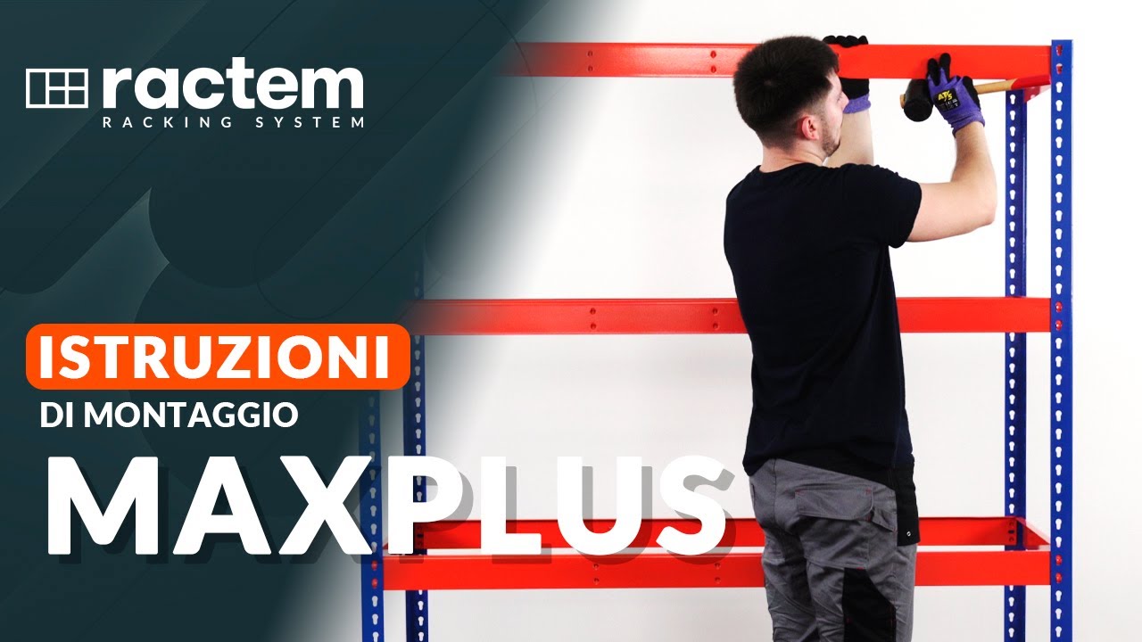 Istruzioni di Montaggio Scaffalatura MaxPlus