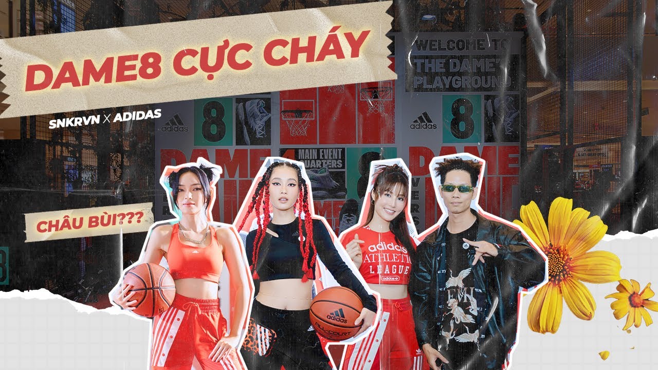 [SNKRVN X adidas] - Ra mắt giày bóng rổ Dame8 Tại Saigon cùng với Châu Bùi, Diễm My, MC Goku,...