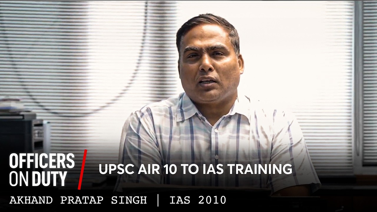 From UPSC to IAS Training: Inside the Journey of an Officer | IAS Akhand Pratap Singh