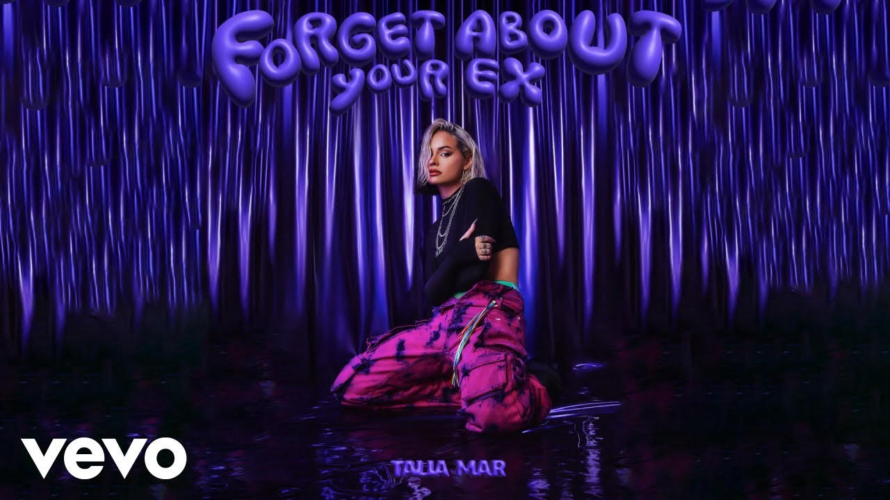 Talia Mar - Forget About Your Ex (Official Audio)