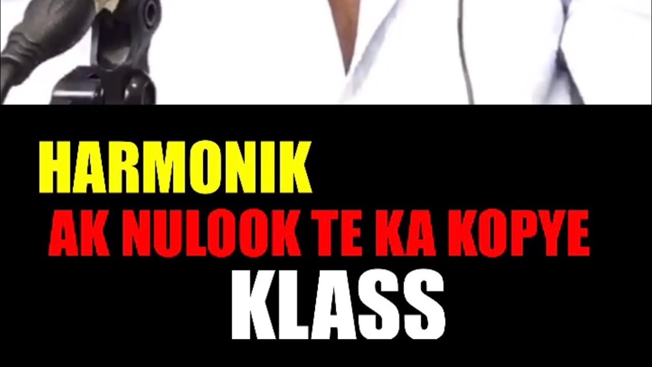 HARMONIK AK NULOOK TE KA APLIKE MENM FÒMIL KLASS LA . KI FÒMIL ? 