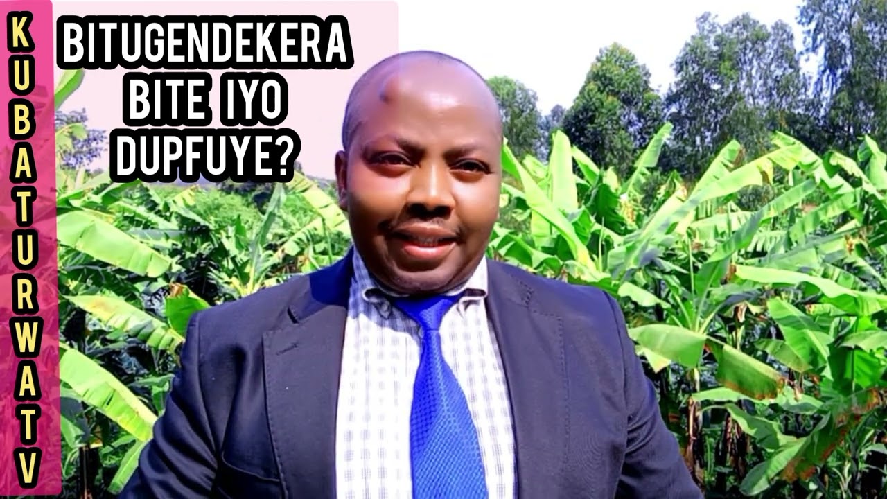 BITUGENDEKERA BITE IYO DUPFUYE? DORE ICYO BIBIRIYA YIGISHA.   05 June 2025
