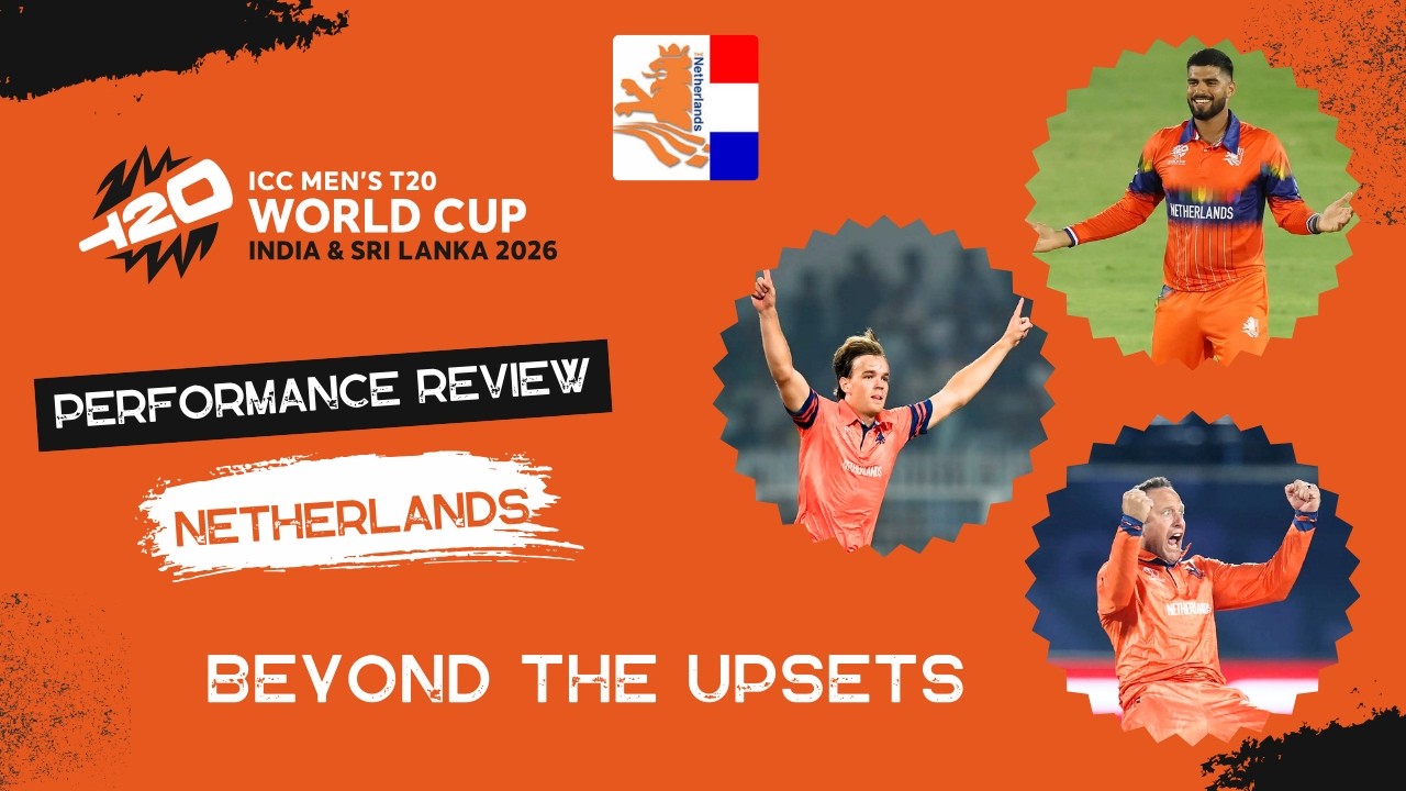 The Dutch Blueprint: Netherlands T20 World Cup Review