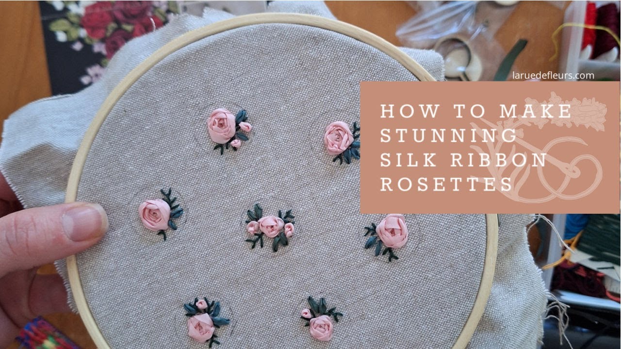 The Joy of Silk Ribbon Embroidery Part 1 | Creating Stunning Rosettes