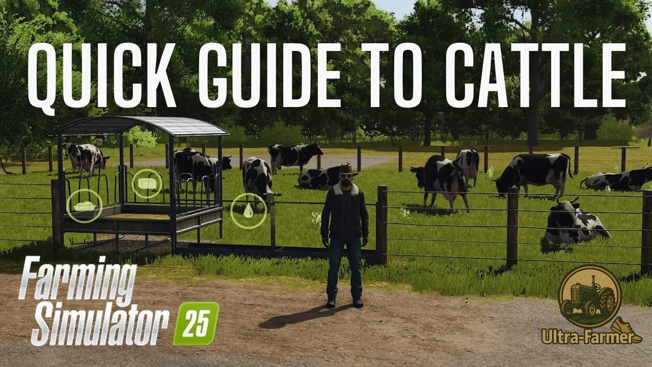 QUICK GUIDE TO CATTLE - Farming Simulator 25 - Tutorial