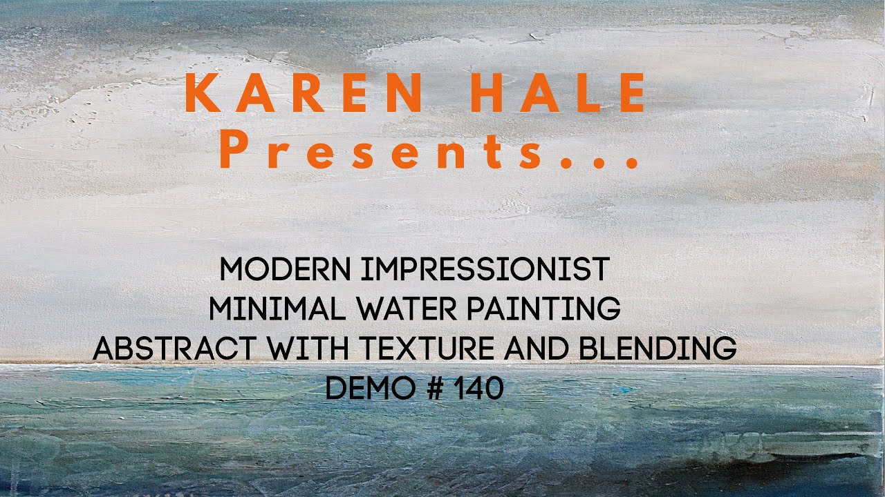 Abstract Water Minimalist Painting: blending, technique, texture 