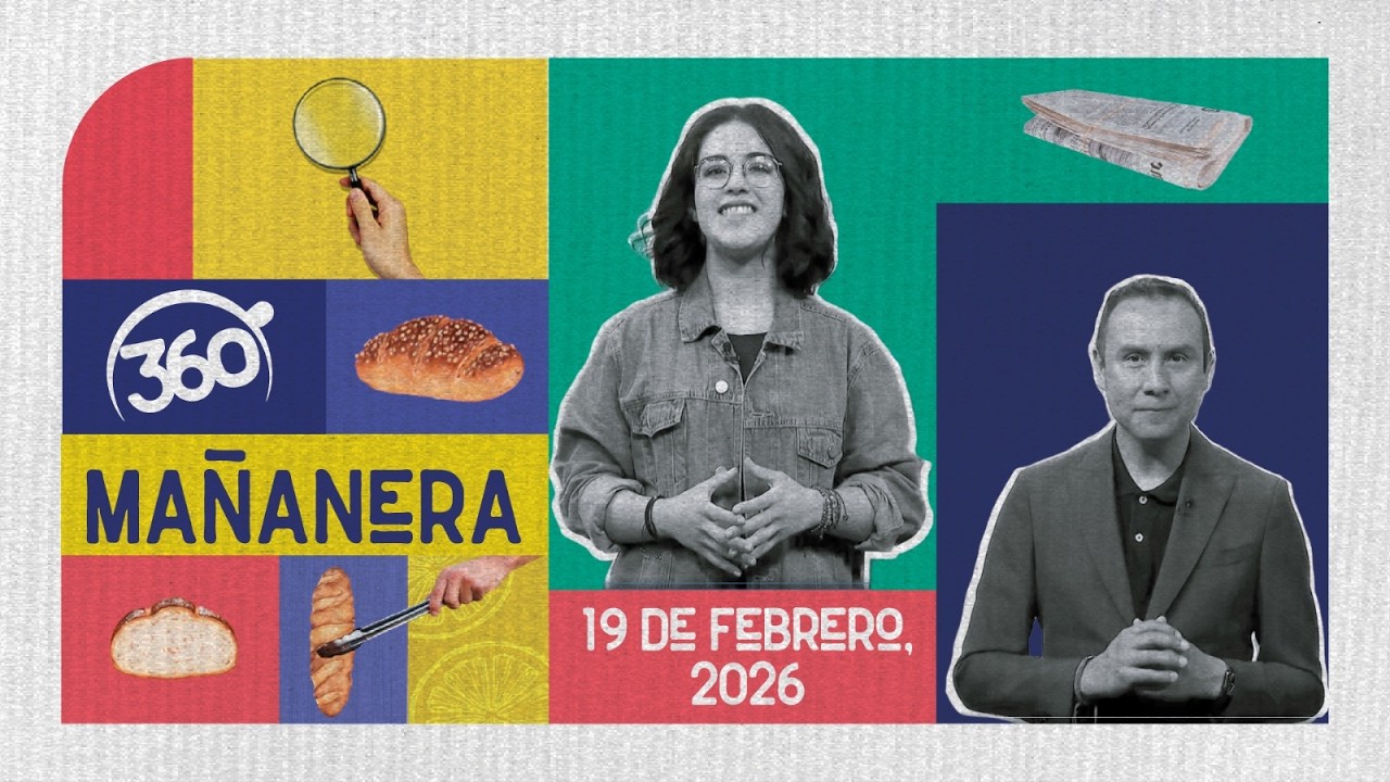 Mañanera 360 | Jueves 19 Febrero 2026