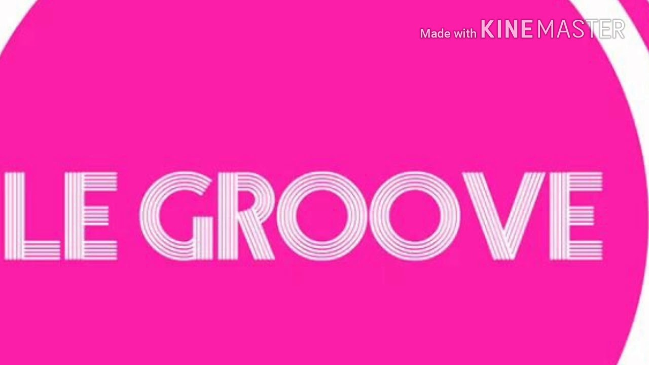 LE GROOVE 2018 SUMMER MUSIC FESTIVAL MIX 2