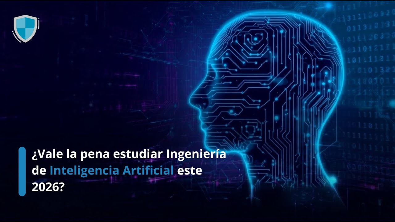 ¿Vale la pena estudiar Ingeniería en Inteligencia Artificial en 2026?