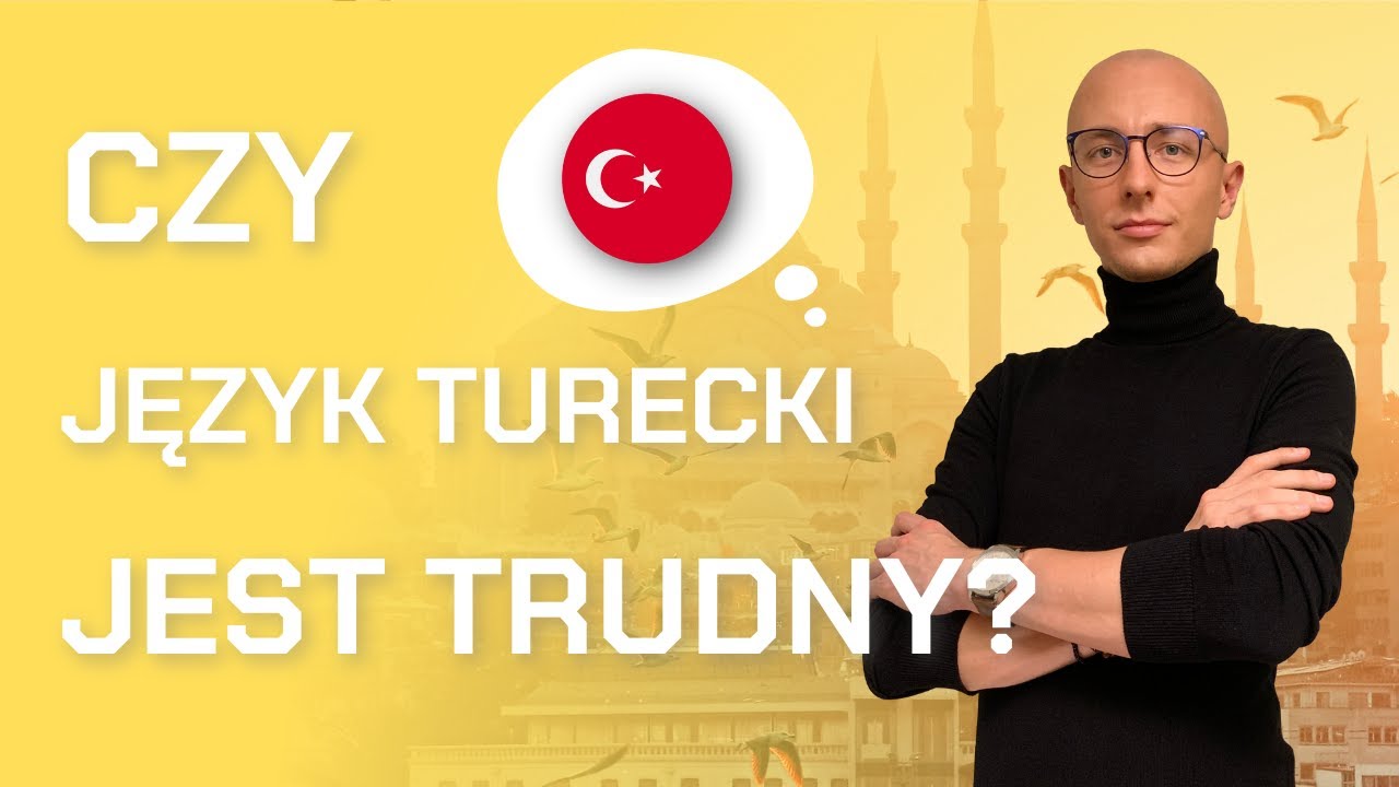 🇹🇷 JĘZYK TURECKI - CO WARTO O NIM WIEDZIEĆ?