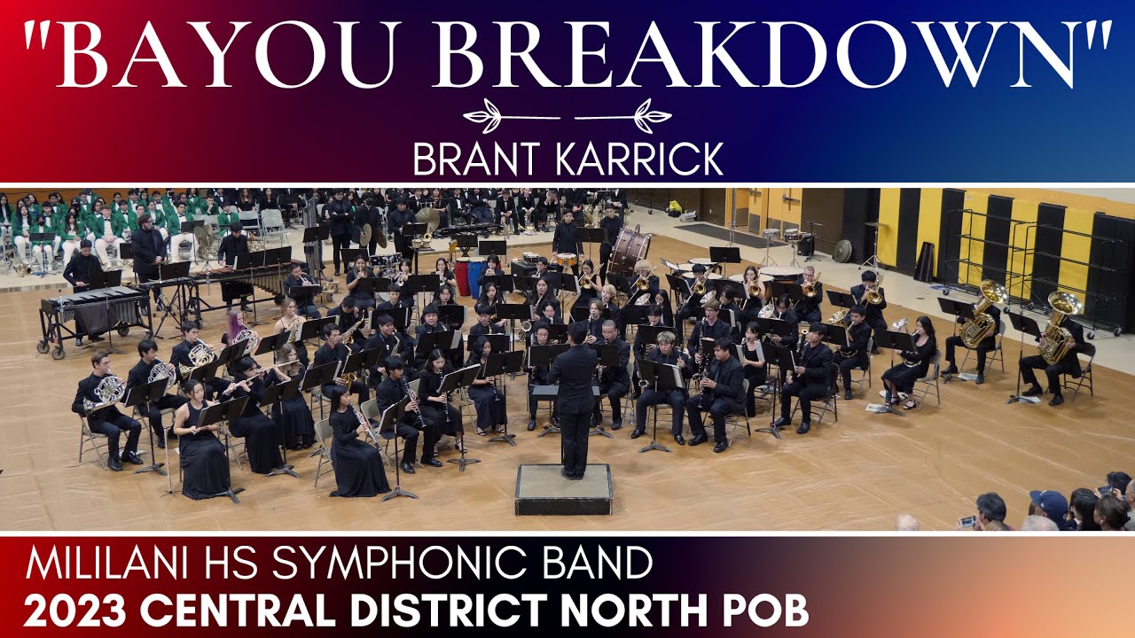 Bayou Breakdown | Mililani HS Symphonic Band | 2023 Central District North POB