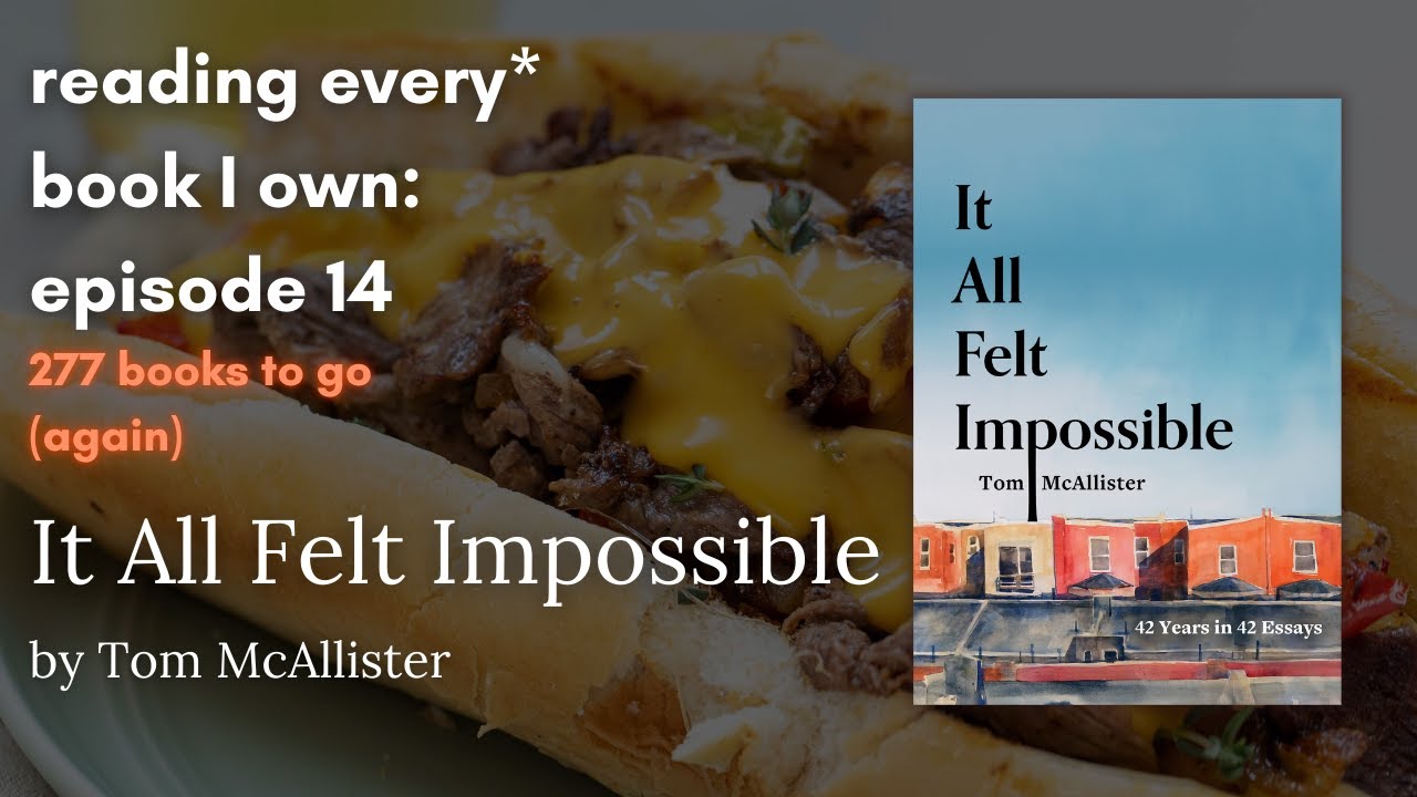 reading every* book I own: episode 14: It All Felt Impossible by Tom McAllister