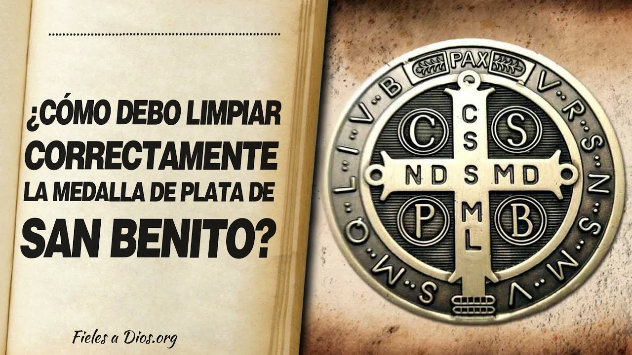 🙏 ¿Cómo debo LIMPIAR CORRECTAMENTE LA MEDALLA DE PLATA de San Benito? 📖