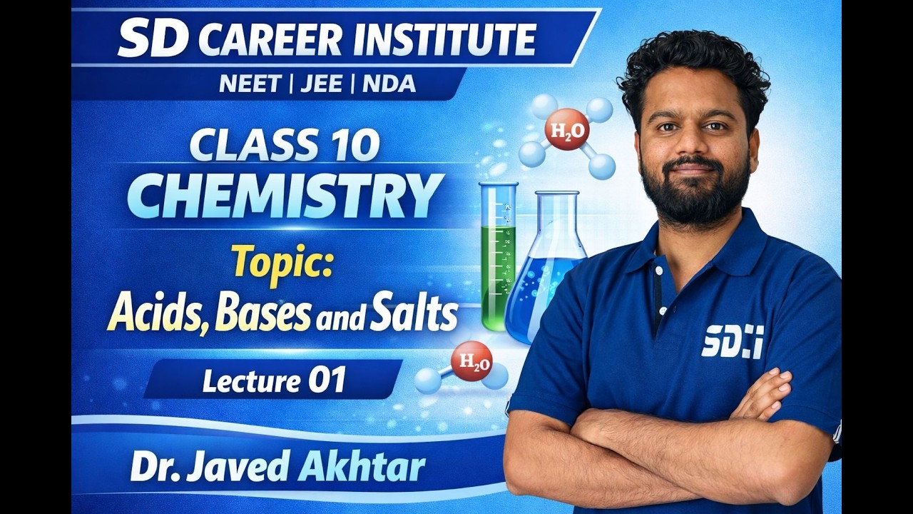 CLASS 10 Chemistry Acids,Bases & Salts Lecture -01 By Dr. Javed Akhtar Sir@SD C I#chemistry