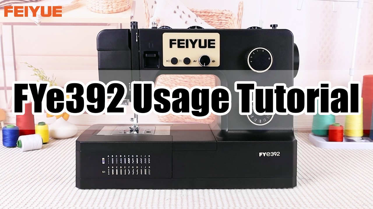 New Product Unlock: How to Use FEIYUE FYe392 Sewing Machine?