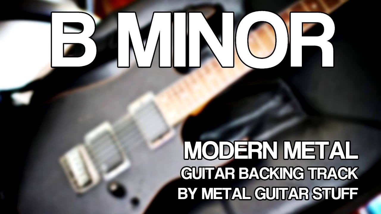B Minor Modern Metal Guitar Backing Track [ 7 String ]