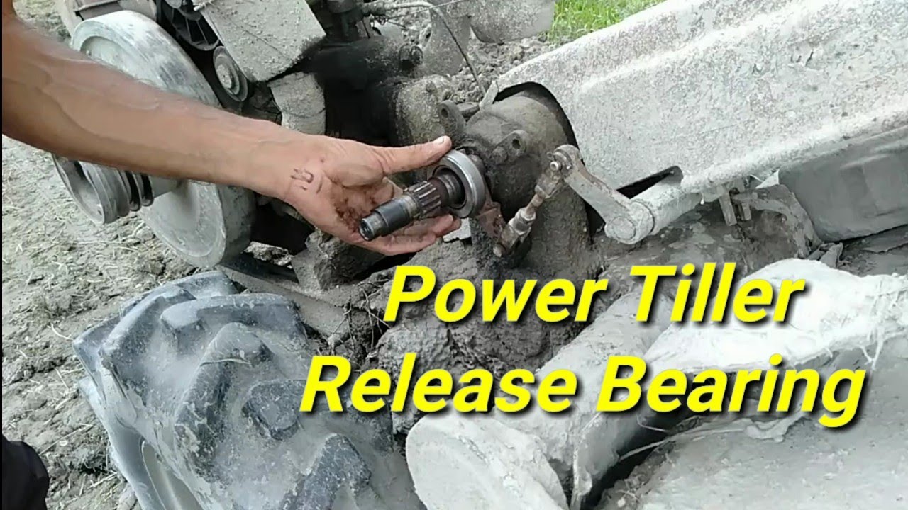 How to change the power tiller release bearing