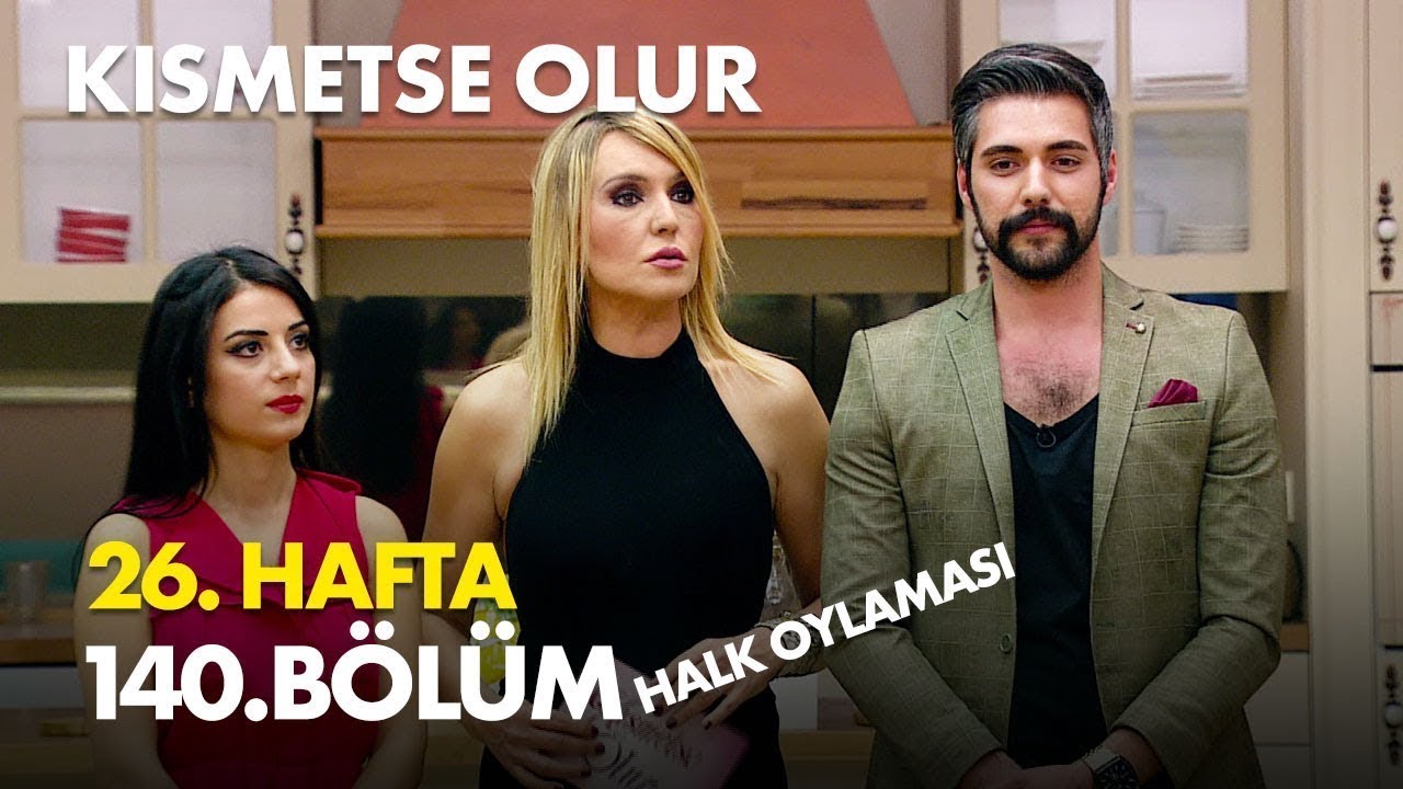 Kısmetse Olur 26. Hafta 140. Bölüm - Halk Oylaması